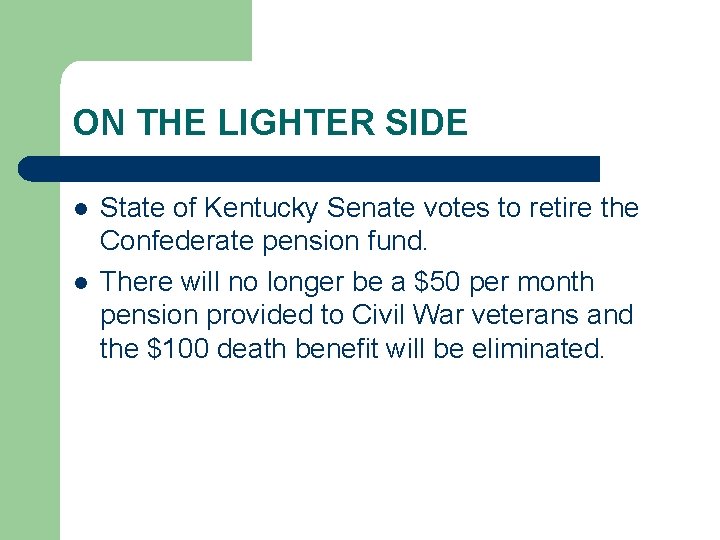 ON THE LIGHTER SIDE l l State of Kentucky Senate votes to retire the