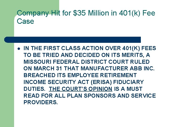 Company Hit for $35 Million in 401(k) Fee Case l IN THE FIRST CLASS