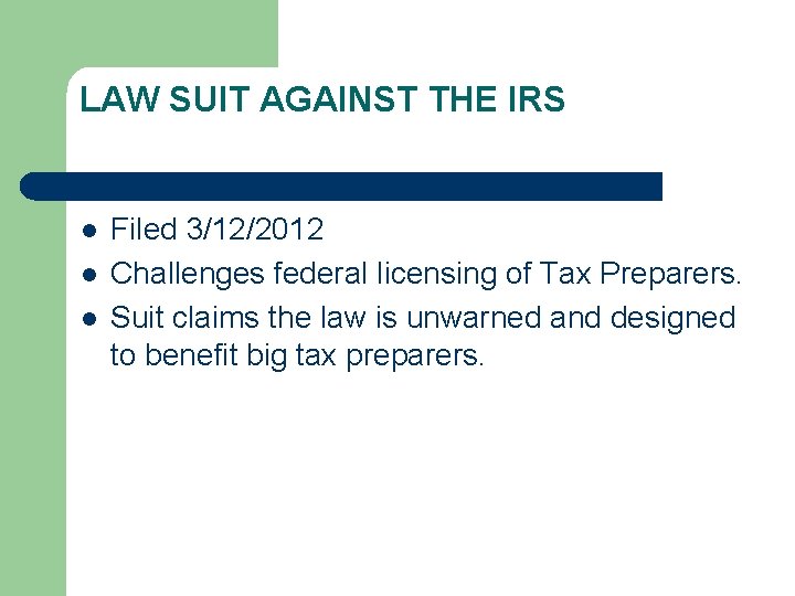 LAW SUIT AGAINST THE IRS l l l Filed 3/12/2012 Challenges federal licensing of