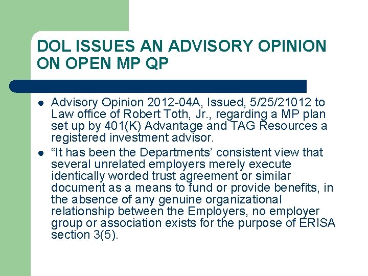 DOL ISSUES AN ADVISORY OPINION ON OPEN MP QP l l Advisory Opinion 2012
