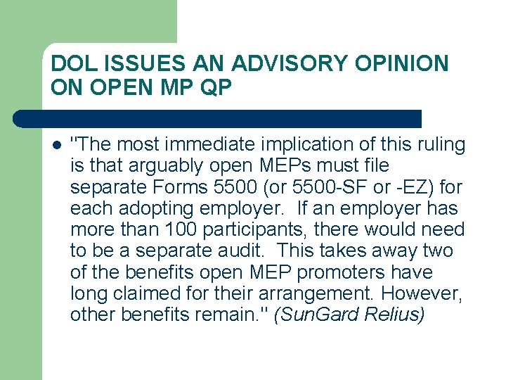 DOL ISSUES AN ADVISORY OPINION ON OPEN MP QP l "The most immediate implication