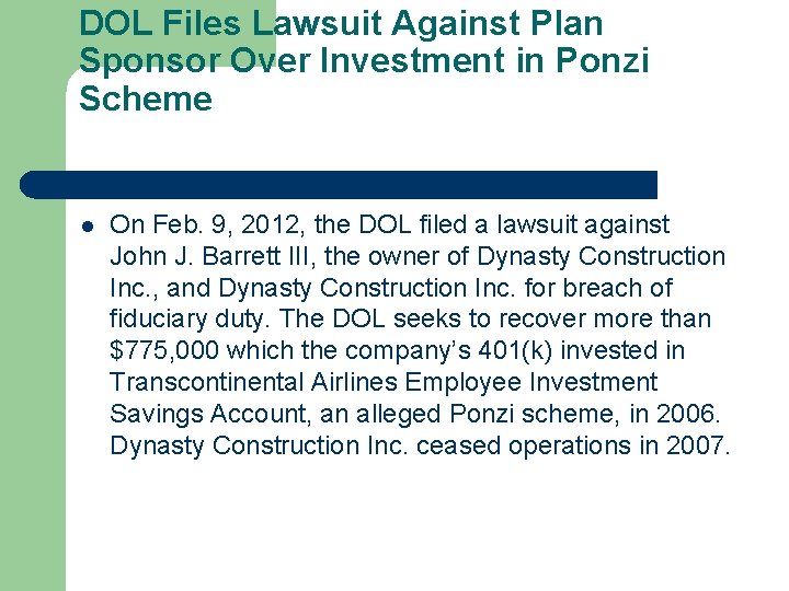 DOL Files Lawsuit Against Plan Sponsor Over Investment in Ponzi Scheme l On Feb.