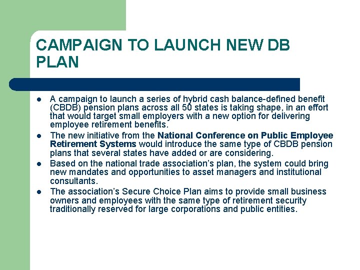 CAMPAIGN TO LAUNCH NEW DB PLAN l l A campaign to launch a series