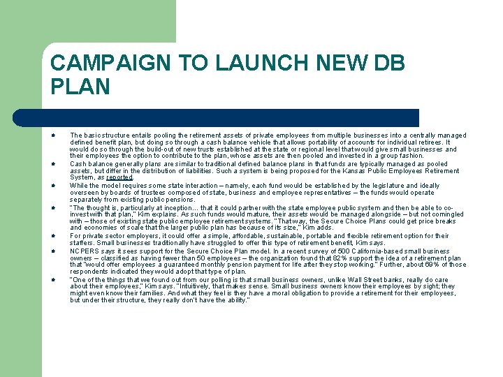 CAMPAIGN TO LAUNCH NEW DB PLAN l l l l The basic structure entails