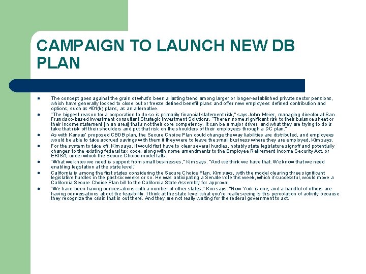 CAMPAIGN TO LAUNCH NEW DB PLAN l l l l The concept goes against