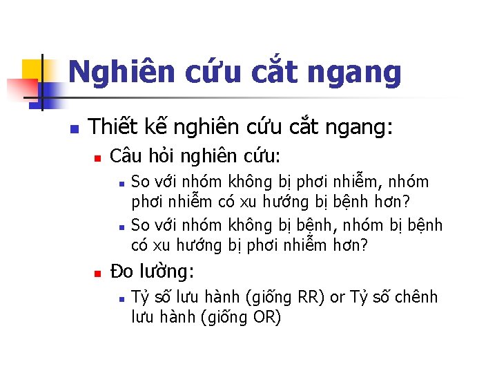 Nghiên cứu cắt ngang n Thiết kế nghiên cứu cắt ngang: n Câu hỏi