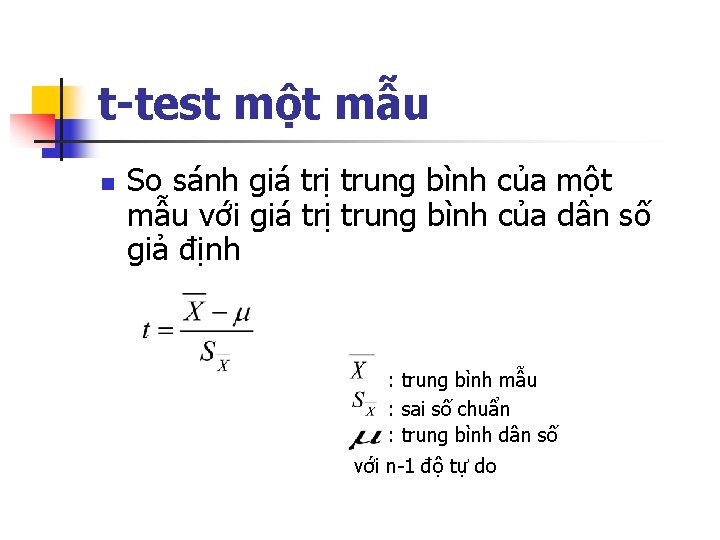 t-test một mẫu n So sánh giá trị trung bình của một mẫu với