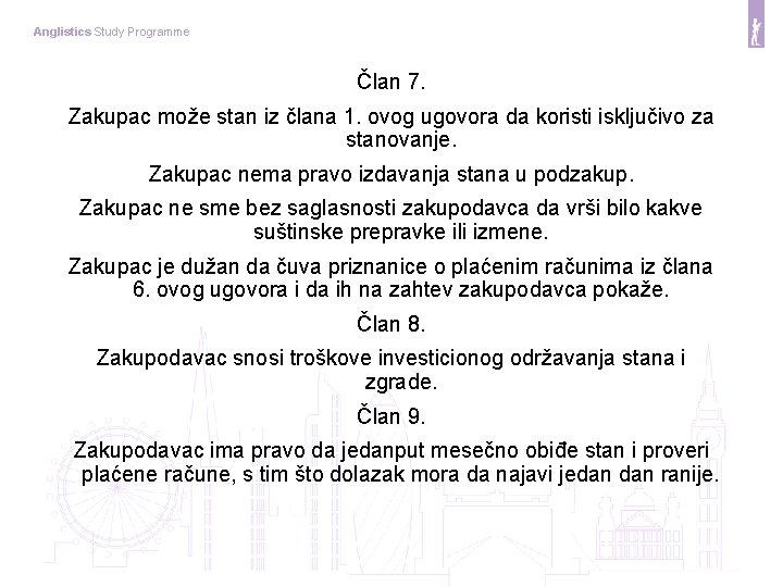 Anglistics Study Programme Član 7. Zakupac može stan iz člana 1. ovog ugovora da