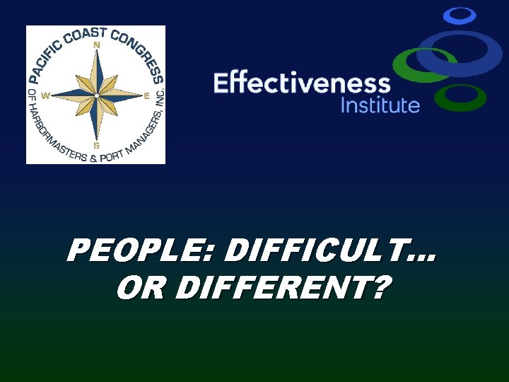 PEOPLE: DIFFICULT… OR DIFFERENT? 