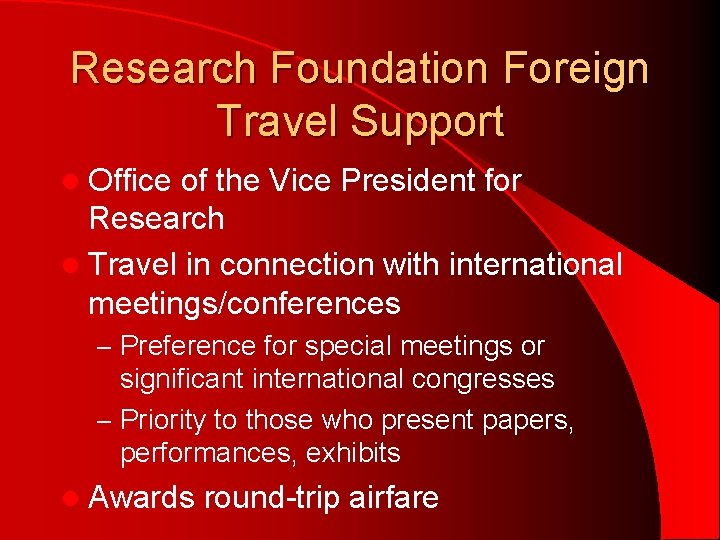 Research Foundation Foreign Travel Support l Office of the Vice President for Research l