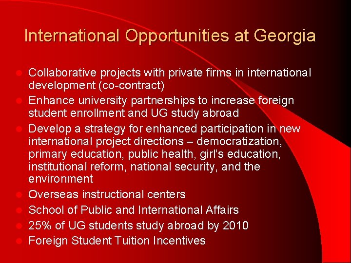 International Opportunities at Georgia l l l l Collaborative projects with private firms in