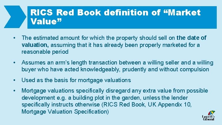 RICS Red Book definition of “Market Value” • The estimated amount for which the