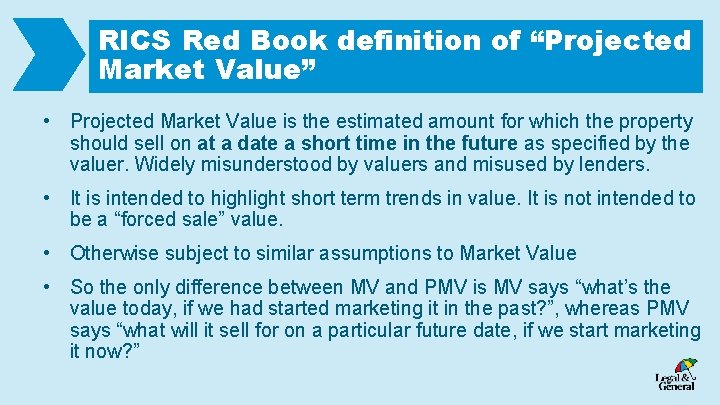 RICS Red Book definition of “Projected Market Value” • Projected Market Value is the