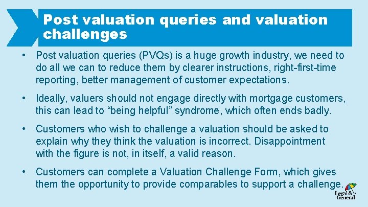 Post valuation queries and valuation challenges • Post valuation queries (PVQs) is a huge