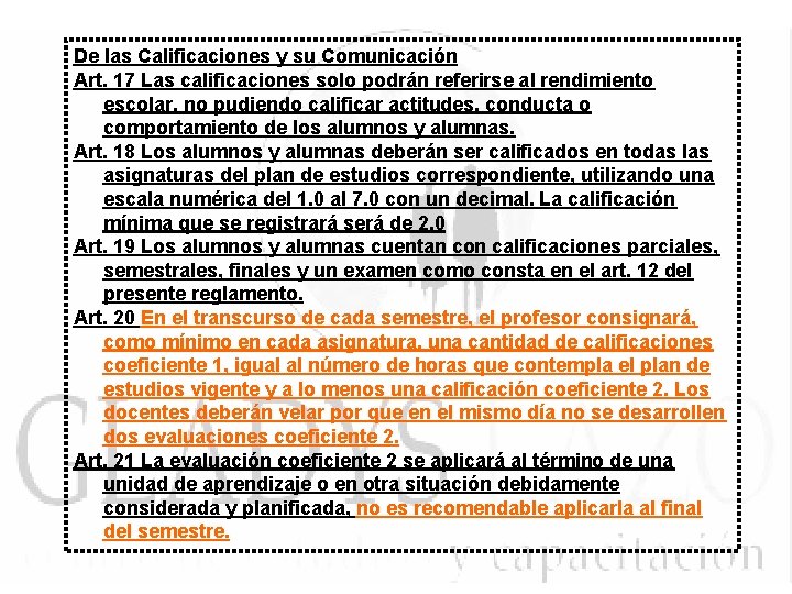 De las Calificaciones y su Comunicación Art. 17 Las calificaciones solo podrán referirse al