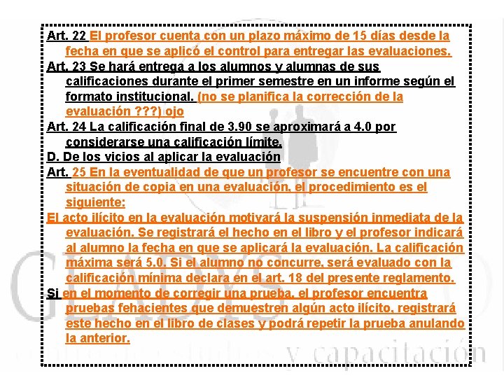 Art. 22 El profesor cuenta con un plazo máximo de 15 días desde la