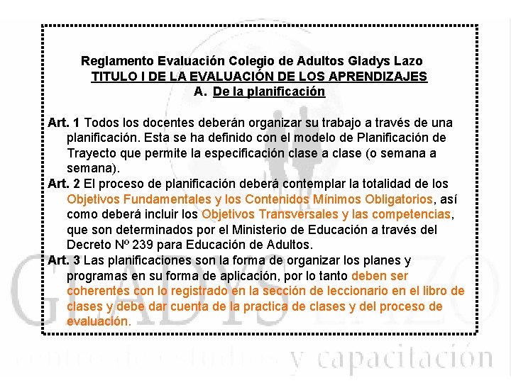 Reglamento Evaluación Colegio de Adultos Gladys Lazo TITULO I DE LA EVALUACIÓN DE LOS