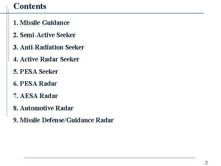 Contents 1. Missile Guidance 2. Semi-Active Seeker 3. Anti-Radiation Seeker 4. Active Radar Seeker