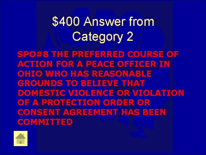 $400 Answer from Category 2 SPO#8 THE PREFERRED COURSE OF ACTION FOR A PEACE