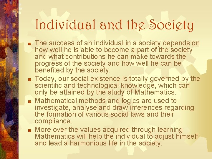 Individual and the Society The success of an individual in a society depends on Individual and the Society The success of an individual in a society depends on