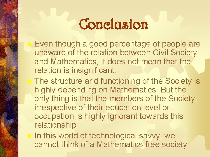 Conclusion ® Even though a good percentage of people are unaware of the relation Conclusion ® Even though a good percentage of people are unaware of the relation