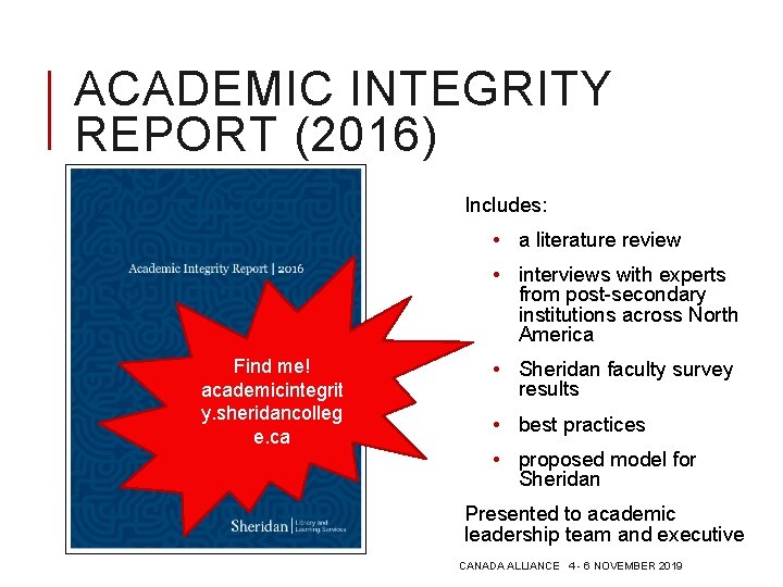ACADEMIC INTEGRITY REPORT (2016) Includes: • a literature review • interviews with experts from