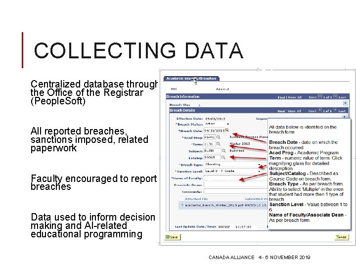 COLLECTING DATA Centralized database through the Office of the Registrar (People. Soft) All reported