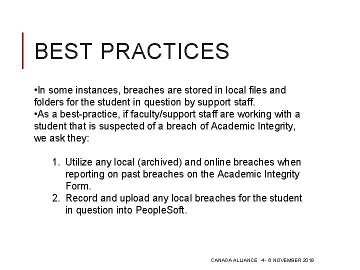 BEST PRACTICES • In some instances, breaches are stored in local files and folders