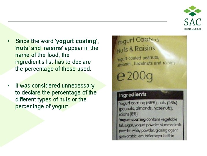  • Since the word 'yogurt coating', 'nuts' and 'raisins' appear in the name