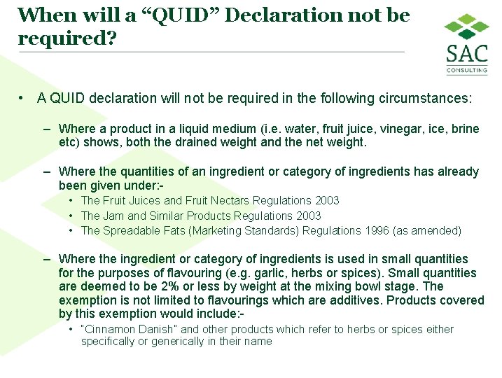 When will a “QUID” Declaration not be required? • A QUID declaration will not