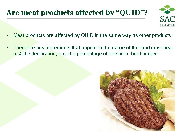 Are meat products affected by “QUID”? • Meat products are affected by QUID in