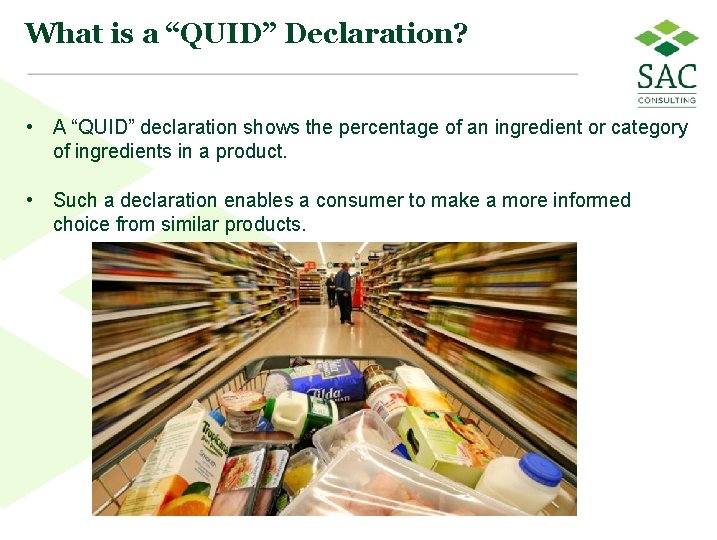 What is a “QUID” Declaration? • A “QUID” declaration shows the percentage of an