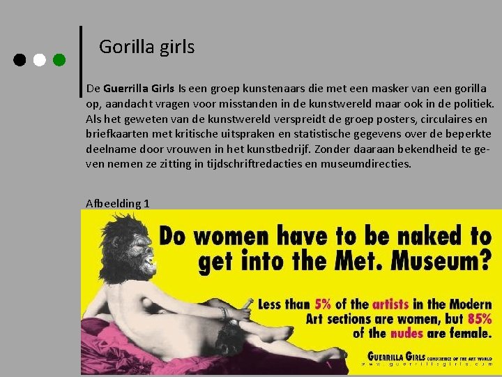 Gorilla girls De Guerrilla Girls Is een groep kunstenaars die met een masker van Gorilla girls De Guerrilla Girls Is een groep kunstenaars die met een masker van