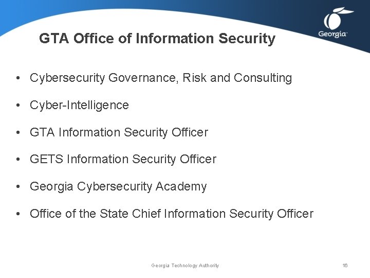 GTA Office of Information Security • Cybersecurity Governance, Risk and Consulting • Cyber-Intelligence • GTA Office of Information Security • Cybersecurity Governance, Risk and Consulting • Cyber-Intelligence •
