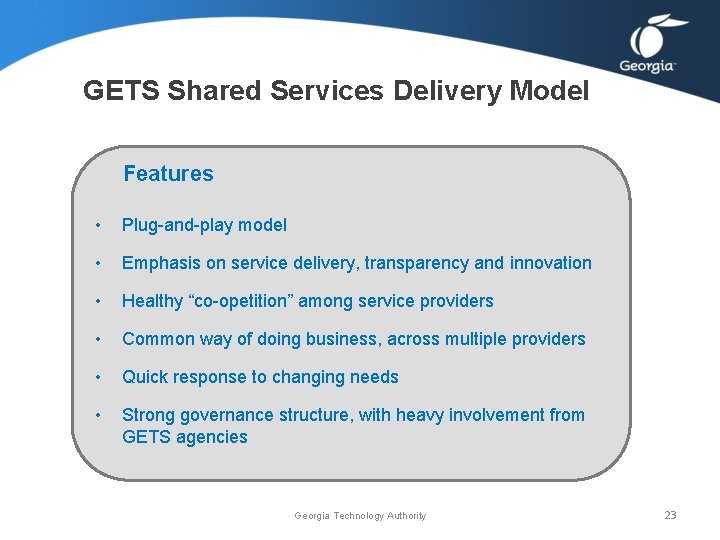 GETS Shared Services Delivery Model Features • Plug-and-play model • Emphasis on service delivery, GETS Shared Services Delivery Model Features • Plug-and-play model • Emphasis on service delivery,