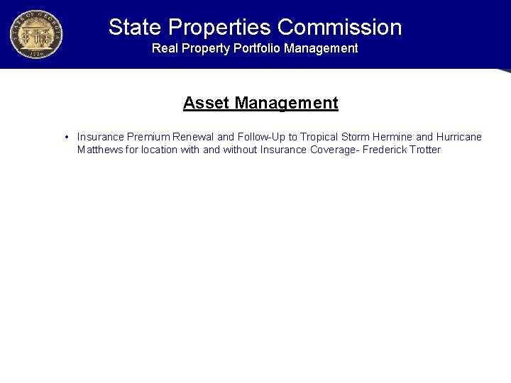 State Properties Commission Real Property Portfolio Management Asset Management • Insurance Premium Renewal and State Properties Commission Real Property Portfolio Management Asset Management • Insurance Premium Renewal and