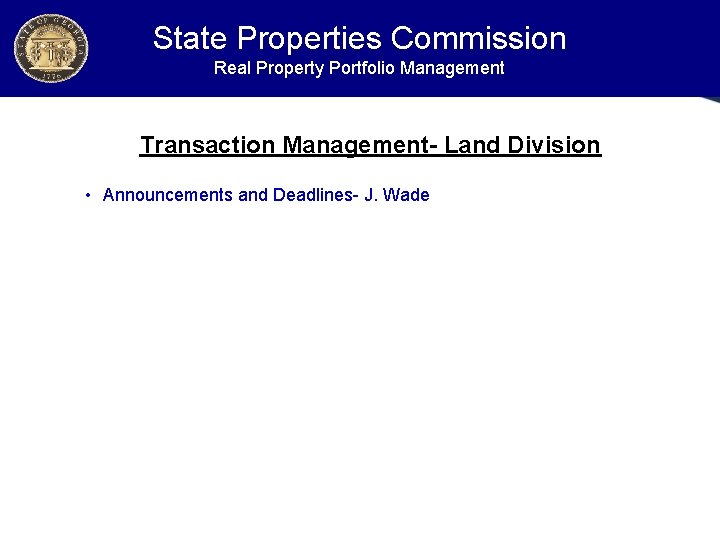 State Properties Commission Real Property Portfolio Management Transaction Management- Land Division • Announcements and State Properties Commission Real Property Portfolio Management Transaction Management- Land Division • Announcements and