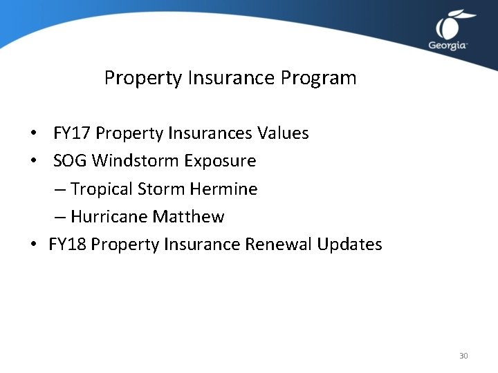 Property Insurance Program • FY 17 Property Insurances Values • SOG Windstorm Exposure – Property Insurance Program • FY 17 Property Insurances Values • SOG Windstorm Exposure –