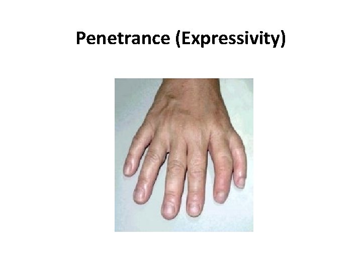 Penetrance (Expressivity) 