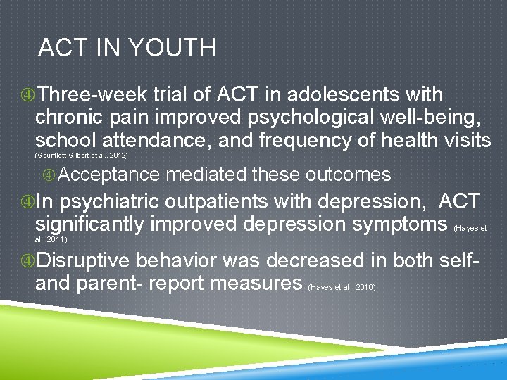 ACT IN YOUTH Three-week trial of ACT in adolescents with chronic pain improved psychological