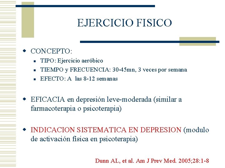 EJERCICIO FISICO w CONCEPTO: n n n TIPO: Ejercicio aeróbico TIEMPO y FRECUENCIA: 30