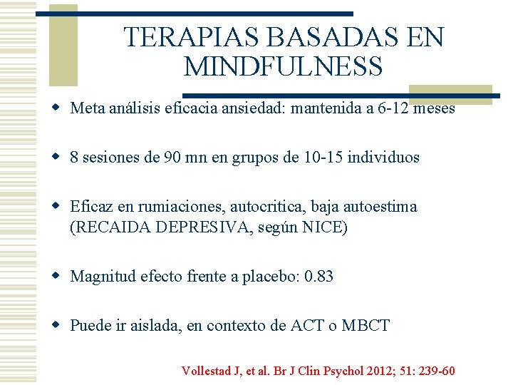 TERAPIAS BASADAS EN MINDFULNESS w Meta análisis eficacia ansiedad: mantenida a 6 -12 meses