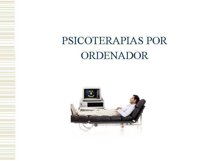 PSICOTERAPIAS POR ORDENADOR 