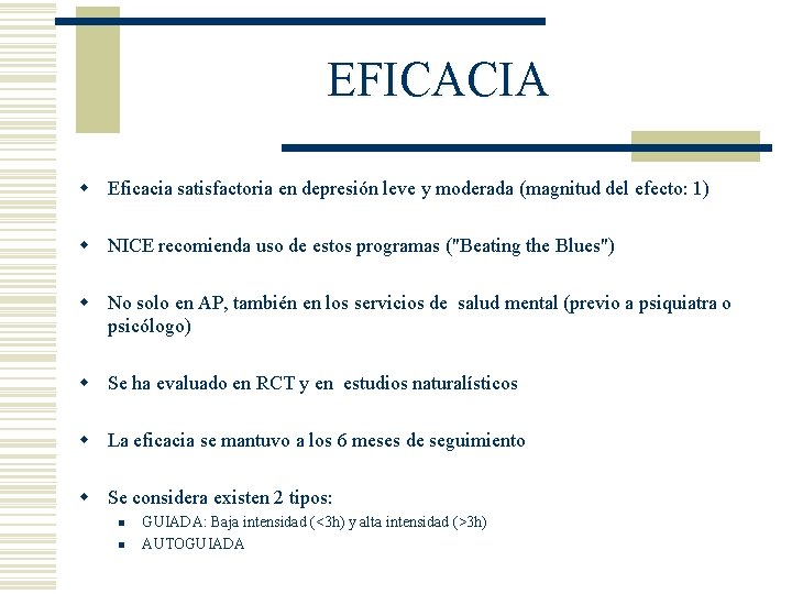 EFICACIA w Eficacia satisfactoria en depresión leve y moderada (magnitud del efecto: 1) w