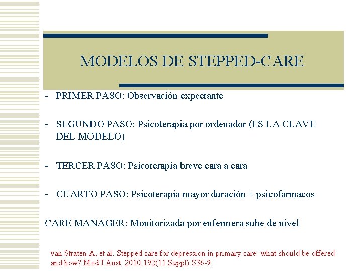 MODELOS DE STEPPED-CARE - PRIMER PASO: Observación expectante - SEGUNDO PASO: Psicoterapia por ordenador