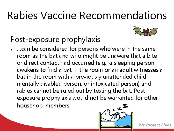 Rabies Vaccine Recommendations Post-exposure prophylaxis l …can be considered for persons who were in