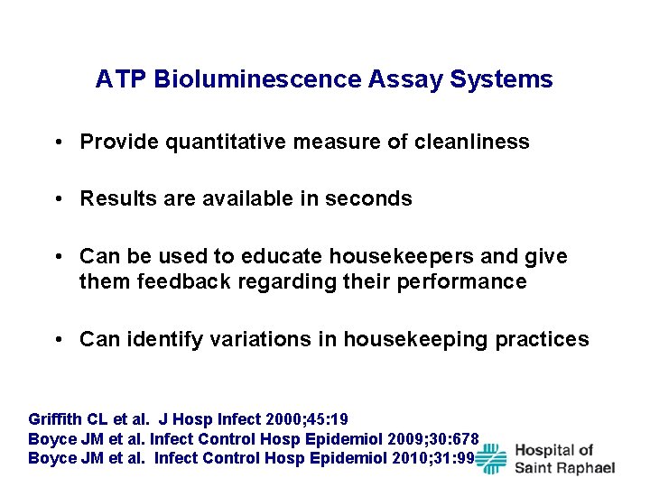 ATP Bioluminescence Assay Systems • Provide quantitative measure of cleanliness • Results are available