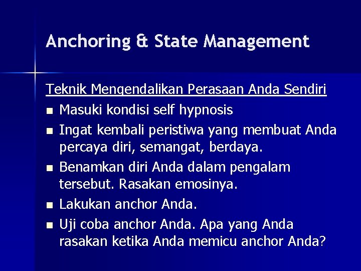 Anchoring & State Management Teknik Mengendalikan Perasaan Anda Sendiri n Masuki kondisi self hypnosis