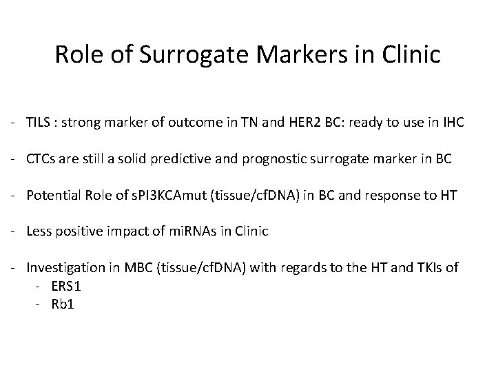 Role of Surrogate Markers in Clinic - TILS : strong marker of outcome in