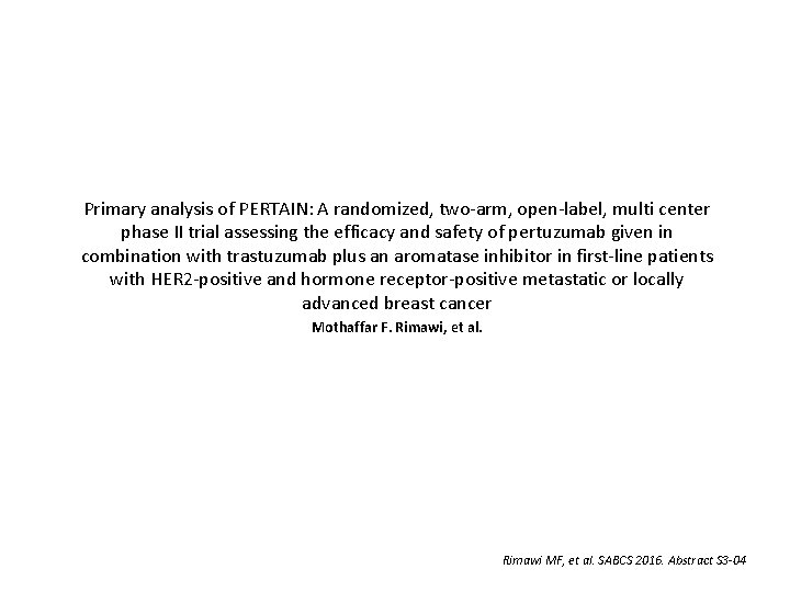 Primary analysis of PERTAIN: A randomized, two-arm, open-label, multi center phase II trial assessing
